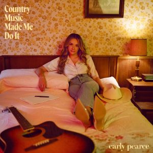 Carly Pearce Country Music Made Me Do It