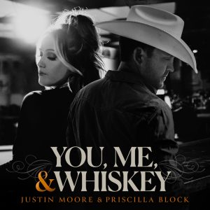 Justin Moore You Me and Whiskey