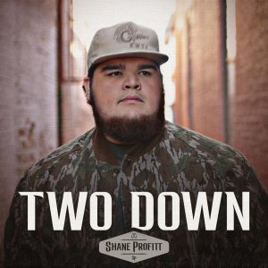 Shane Profitt "Two Down"