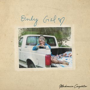 Mackenzie Carpenter "Only Girl" Cover Art