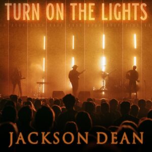 Jackson Dean "Turn On The Lights"
