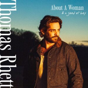 Thomas Rhett's deluxe album, About A Woman And A Good Ol Boy
