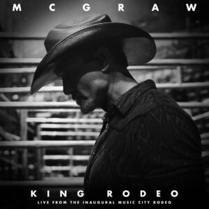 Tim McGraw "King Rodeo (Live From The Inaugural Music City Rodeo)"