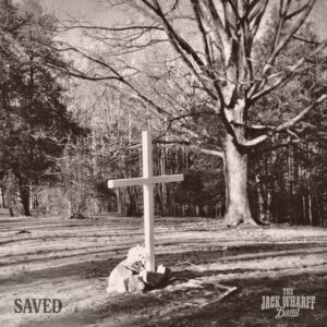 The Jack Wharff Band "Saved" Cover Art