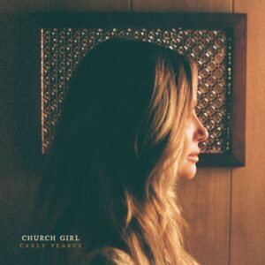 Carly Pearce "Church Girl" Cover Art